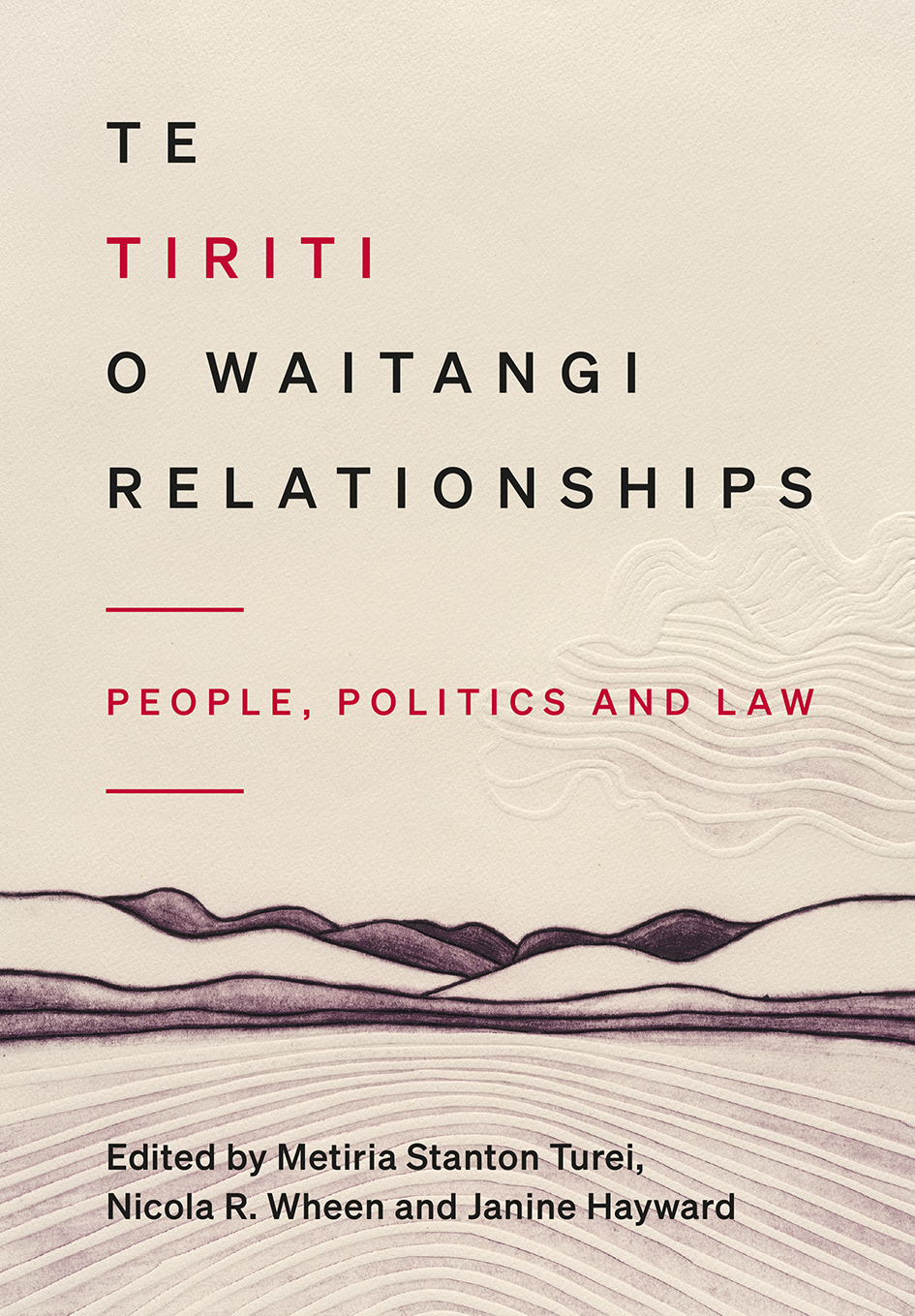 cover of Te Tiriti o Waitangi Relationships: People, Politics and Law